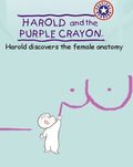 Harold and the Purple Crayon: Harold Discovers the Female Anatomy - Above: Mandatory curriculum in President Obama's Education Recovery Effort.
